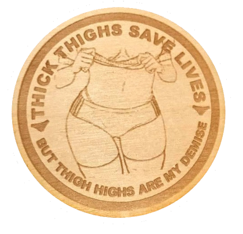 Thick Thighs Save Lives Patch