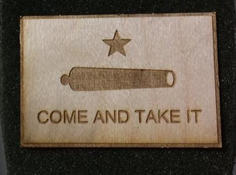 Come And Take It Gonzales - WoodPatch
