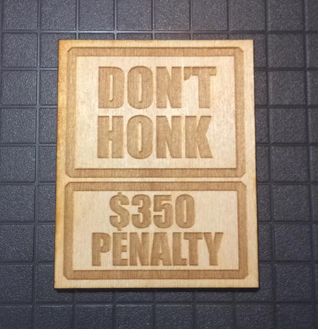 Don't Honk Fine Sign - WoodPatch
