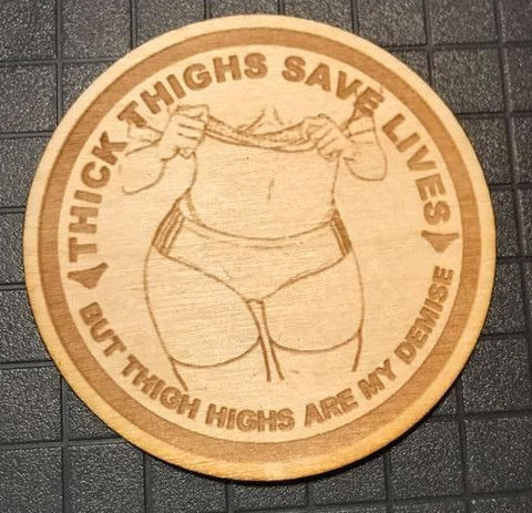 Thick Thighs Save Lives Patch - WoodPatch