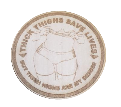 Thick Thighs Wood Sticker