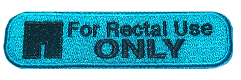 For Rectal Use Only Embroidery Patch - WoodPatch